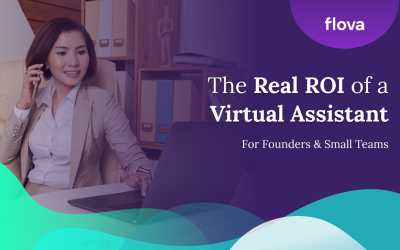 The Real ROI of a Virtual Assistant for Founders & Small Teams